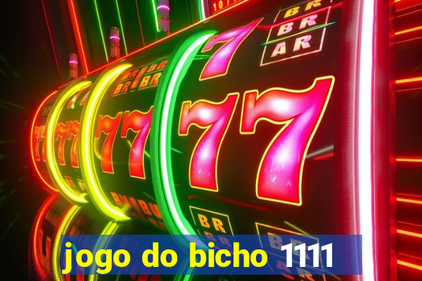 jogo do bicho 1111